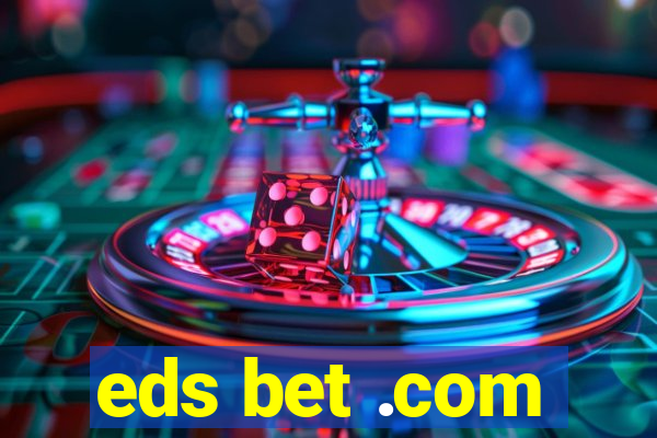 eds bet .com